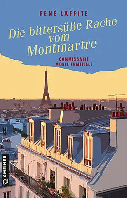 E-Book (pdf) Die bittersüße Rache vom Montmartre von René Laffite