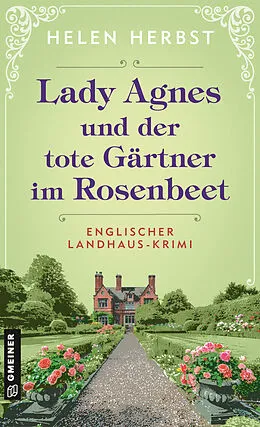 E-Book (pdf) Lady Agnes und der tote Gärtner im Rosenbeet von Helen Herbst
