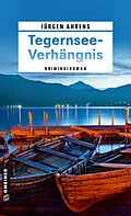 E-Book (epub) Tegernsee-Verhängnis von Jürgen Ahrens