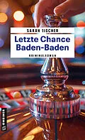 E-Book (pdf) Letzte Chance Baden-Baden von Sarah Tischer