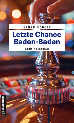 E-Book (pdf) Letzte Chance Baden-Baden von Sarah Tischer