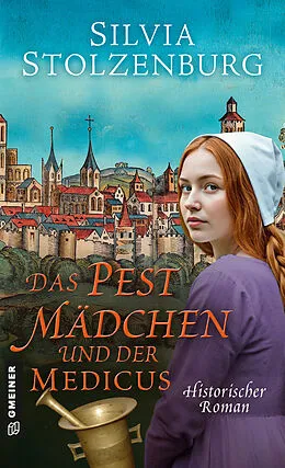 E-Book (epub) Das Pestmädchen und der Medicus von Silvia Stolzenburg