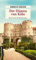 E-Book (epub) Der Dämon von Köln von Gabriele Goslich