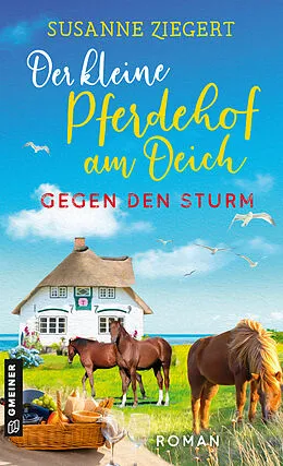 E-Book (epub) Der kleine Pferdehof am Deich - Gegen den Sturm von Susanne Ziegert