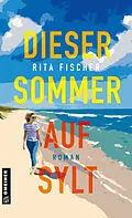 E-Book (pdf) Dieser Sommer auf Sylt von Rita Fischer