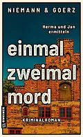 E-Book (epub) einmal, zweimal, mord von Anja Goerz, Eric Niemann