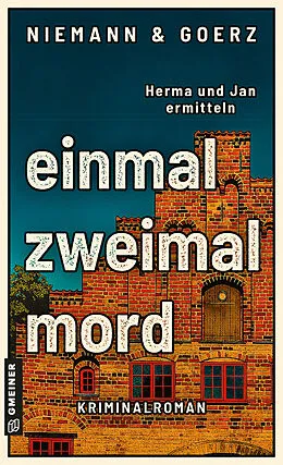 E-Book (epub) einmal, zweimal, mord von Anja Goerz, Eric Niemann