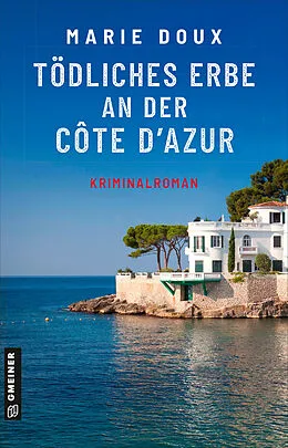 E-Book (epub) Tödliches Erbe an der Côte dAzur von Marie Doux