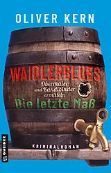 E-Book (epub) Waidlerblues - Die letzte Maß von Oliver Kern