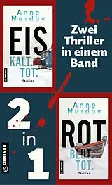 E-Book (epub) Eis. Kalt. Tot. & Rot. Blut. Tot. von Anne Nordby