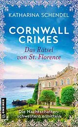 E-Book (pdf) Cornwall Crimes: Das Rätsel von St. Florence von Katharina Schendel