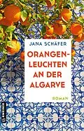 E-Book (epub) Orangenleuchten an der Algarve von Jana Schäfer
