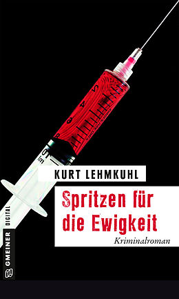 E-Book (epub) Spritzen für die Ewigkeit von Kurt Lehmkuhl