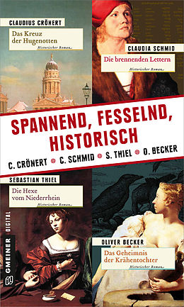 E-Book (epub) Spannend, fesselnd, historisch von Claudia Schmid, Claudius Crönert, Sebastian Thiel