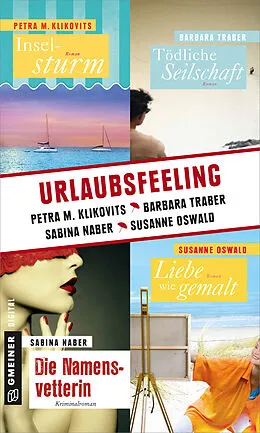 E-Book (epub) Urlaubsfeeling von Petra M. Klikovits, Barbara Traber, Susanne Oswald