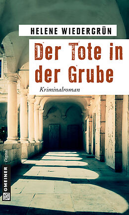 E-Book (epub) Der Tote in der Grube von Helene Wiedergrün