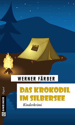 E-Book (epub) Das Krokodil im Silbersee von Werner Färber