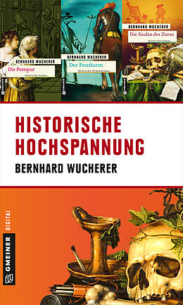 E-Book (epub) Historische Hochspannung von Bernhard Wucherer