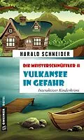 E-Book (epub) Die Meisterschnüffler II - Vulkansee in Gefahr von Harald Schneider
