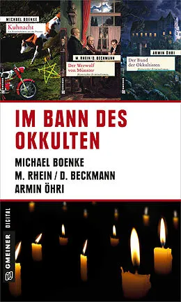 E-Book (epub) Im Bann des Okkulten von Dieter Beckmann, Maria Rhein, Michael Boenke