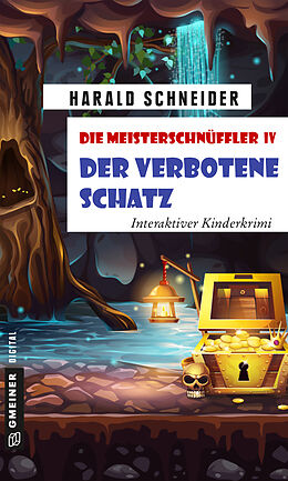 E-Book (epub) Die Meisterschnüffler IV - Der verbotene Schatz von Harald Schneider