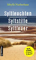 E-Book (epub) Syltleuchten - Syltstille - Syltfeuer von Sibylle Narberhaus