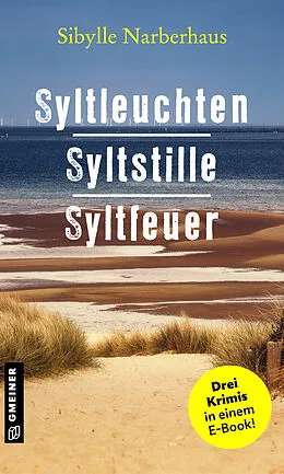 E-Book (epub) Syltleuchten - Syltstille - Syltfeuer von Sibylle Narberhaus