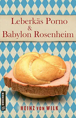 E-Book (epub) Tatort Rosenheim von Heinz von Wilk