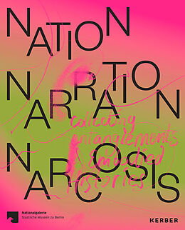 Kartonierter Einband Nation, Narration, Narcosis von Abhijan Toto, Anna-Catharina Gebbers, Ariel / Knaup, Charlotte / Teh, Orah