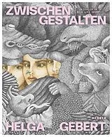 Kartonierter Einband Helga Gebert von Cornelia Funke, Jakob Gebert, Barbara / Hodaie, Nazil / Karentzos, Gelberg