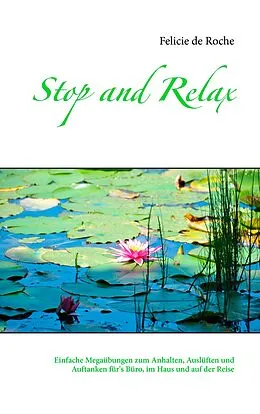 E-Book (epub) Stop and Relax von Felicie de Roche