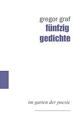 E-Book (epub) fünfzig gedichte von Gregor Graf