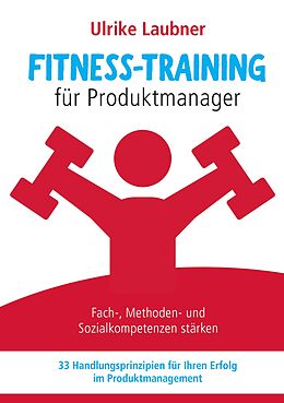 E-Book (epub) Fitness-Training für Produktmanager von Ulrike Laubner
