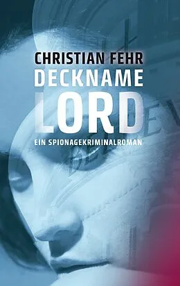 E-Book (epub) Deckname Lord von Christian Fehr