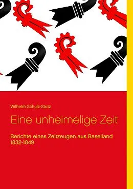 E-Book (epub) Eine unheimelige Zeit von Wilhelm Schulz-Stutz