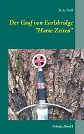 E-Book (epub) Der Graf von Earlsbridge, Trilogie, Band I von B. A. Neff