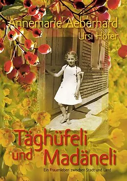 E-Book (epub) Täghüfeli und Madäneli von Ursi Hofer, Annemarie Aeberhard