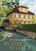 E-Book (epub) Richter im Glück von Bruno Reiser-Grubenmann
