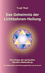 E-Book (epub) Das Geheimnis der Lichtbahnen-Heilung von Thali Trudi