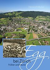 E-Book (epub) Egg bei Zürich früher und heute von Heinrich Müller