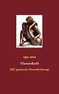 E-Book (epub) Manneskraft von Upa Sana