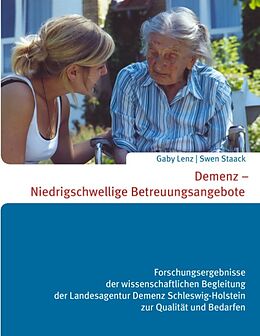 Kartonierter Einband Demenz - Niedrigschwellige Betreuungsangebote von Gaby Lenz, Swen Staack