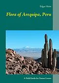 E-Book (epub) Flora of Arequipa, Peru von Edgar Heim