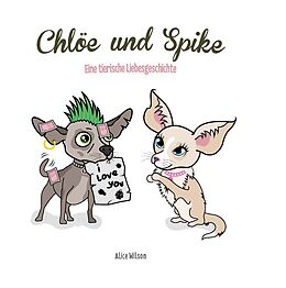 E-Book (epub) Chlöe und Spike von Alice Wilson