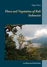 eBook (epub) Flora and Vegetation of Bali Indonesia de Edgar Heim