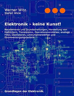 E-Book (epub) Elektronik - keine Kunst! von Werner Witz