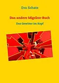 E-Book (epub) Das andere Migräne-Buch von Eva Schatz