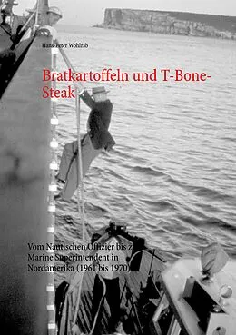 E-Book (epub) Bratkartoffeln und T-Bone-Steak von Hans-Peter Wohlrab
