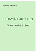 E-Book (epub) Der unvollendete Gott von Reinhard Stransfeld