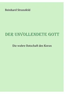 E-Book (epub) Der unvollendete Gott von Reinhard Stransfeld